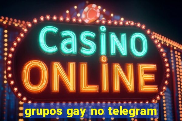 grupos gay no telegram